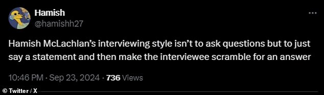 A third questioned Hamish McLachlan's interview style, saying the bizarre questions were designed to make Cripps feel uncomfortable.