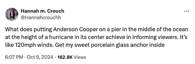 'What does putting Anderson Cooper on a dock in the middle of the ocean at the height of a hurricane at its center do to inform viewers? It's like 120 mph winds. Put my sweet porcelain crystal anchor inside