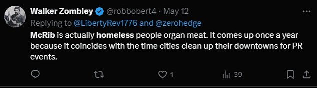 Rumors have taken a sinister turn in recent years, with conspiracy theorists claiming the McRib is made from homeless people.