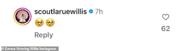 Bruce's daughter, Scout LaRue Willis, 33, commented on Emma's post with two happy crying emojis.