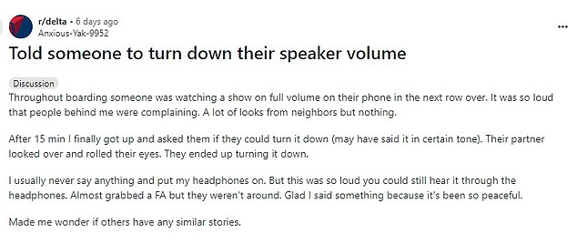 In a Reddit post on the Delta Airlines thread, the user explained how his seatmate was watching something at 'full volume' the entire time the plane was boarding.