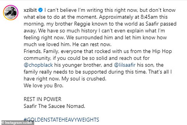 Xzibit wrote that Saafir had died at 8:45 a.m. Tuesday and said he and others had 