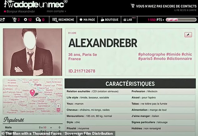 Under the identity of Alexandre, his dating profile said he was 36 years old and living in the capital of France.