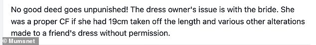 Several commenters suggested that the dress owner's problem should be with the bride and not the woman who made the alterations.