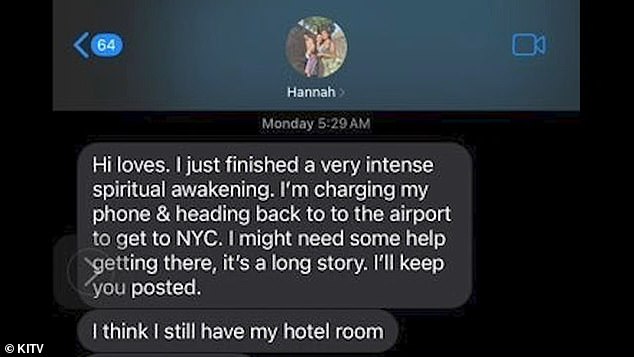 Her family received strange text messages from her phone number, leading them to believe they were not sent by Hannah