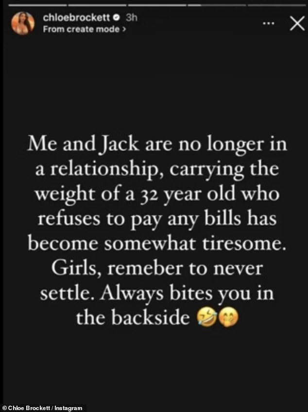 Chloe wrote: “Jack and I are no longer in a relationship, carrying the weight of a 32 year old who refuses to pay the bills has become boring. Girls, remember to never settle.