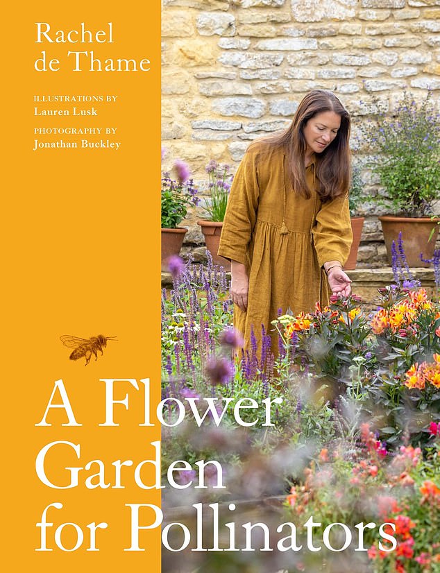 A Flower Garden for Pollinators by Rachel de Thame (£25, Greenfinch)