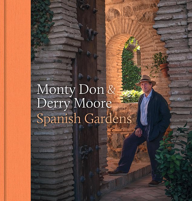 Spanish Gardens by Monty Don and Derry Moore (£39.99, BBC Books)