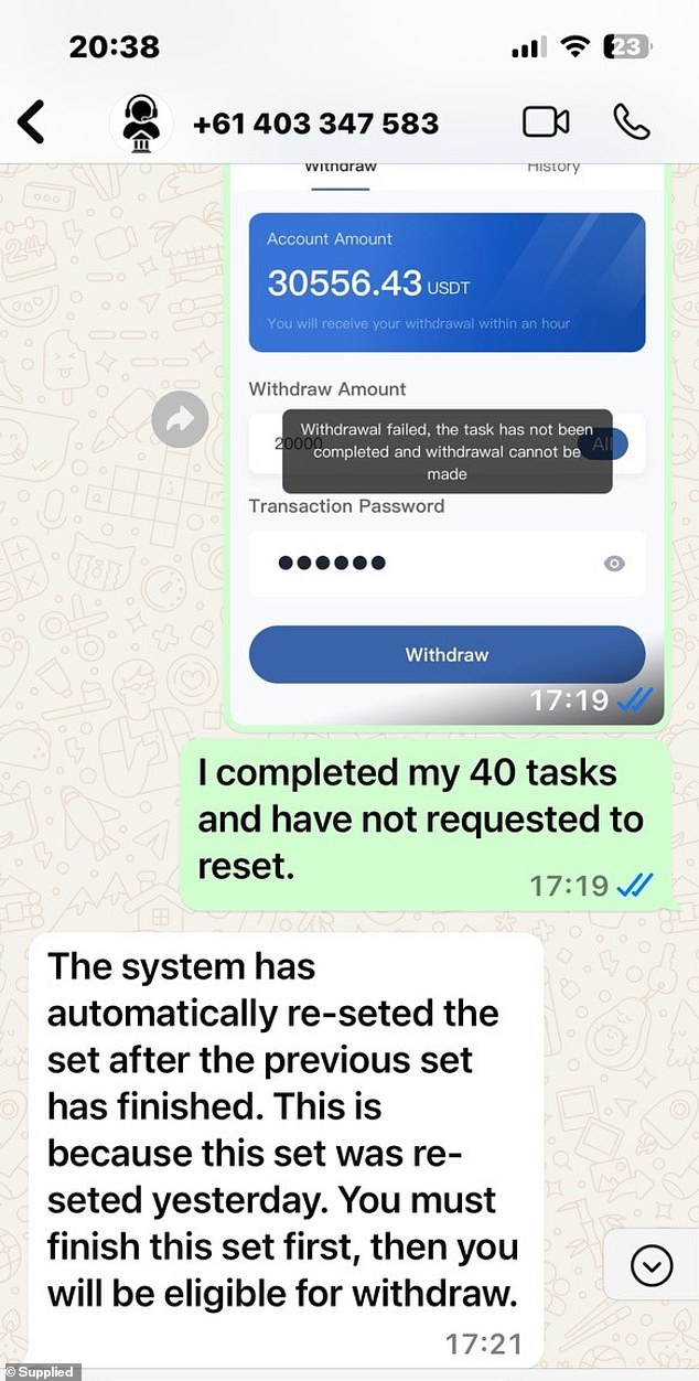 The website can only be accessed between 11am and 11pm, and all tasks must be completed within this time period or they will be reset. The Queensland native knew she was being scammed when she had a large amount of money on the platform, but it wouldn't allow her to withdraw it and automatically reset her 'tasks' (pictured).