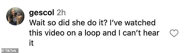 A lot of comments pointed out his high grade or lack thereof. 'Wait, she did it? I watched this video on loop and I can't hear it