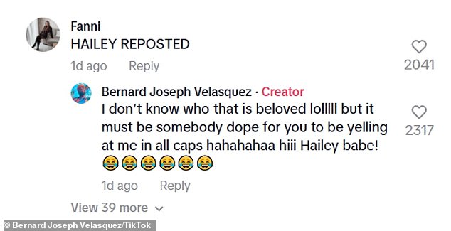 @eyegotthyme, aka self-mastery coach Bernard Joseph Velasquez, later wrote in the comments: 'I don't know who (Hailey) is lol LOL but she must be someone cool for you to yell at me in all caps haha ​​hi Hailey babe. '