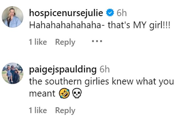 ospicenursejulie said: 'Hahahahahaha, that's MY girl!!!' while paigejspaulding insisted, 