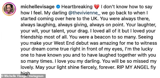 She wrote: 'Heartbreaking, I don't know how to say what I feel. My dear @thevivienne, we go back to when I started coming to the UK. You were always there, always laughing, always giving, always on point'