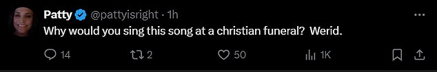 A fourth commented: 'What a poor choice of song at a funeral for devout Christians. This is actually a terrible song if you listen to the words'